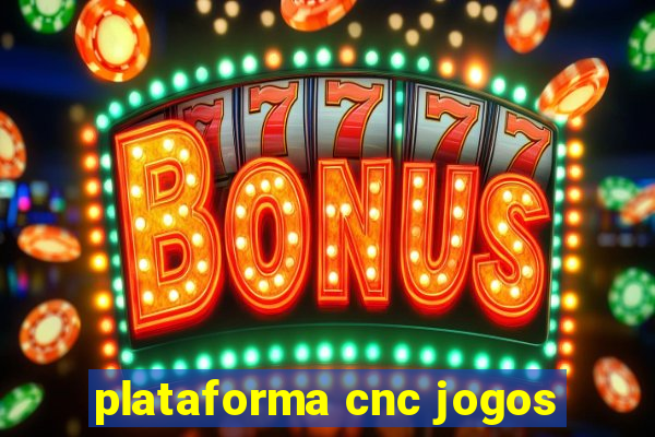 plataforma cnc jogos